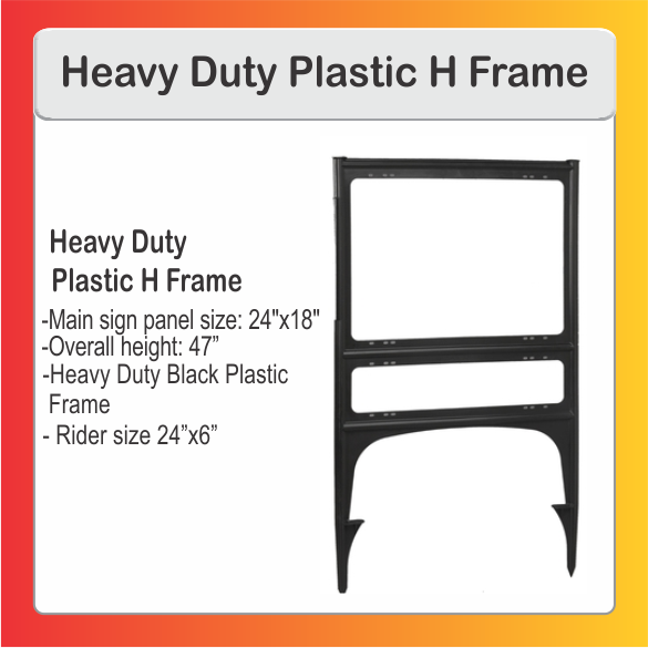 Heavy Duty Plastic H Frame 24" x 18"