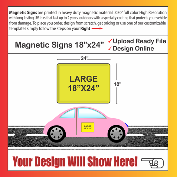 MAGNETIC SIGNS SIZE: 18" X 24"