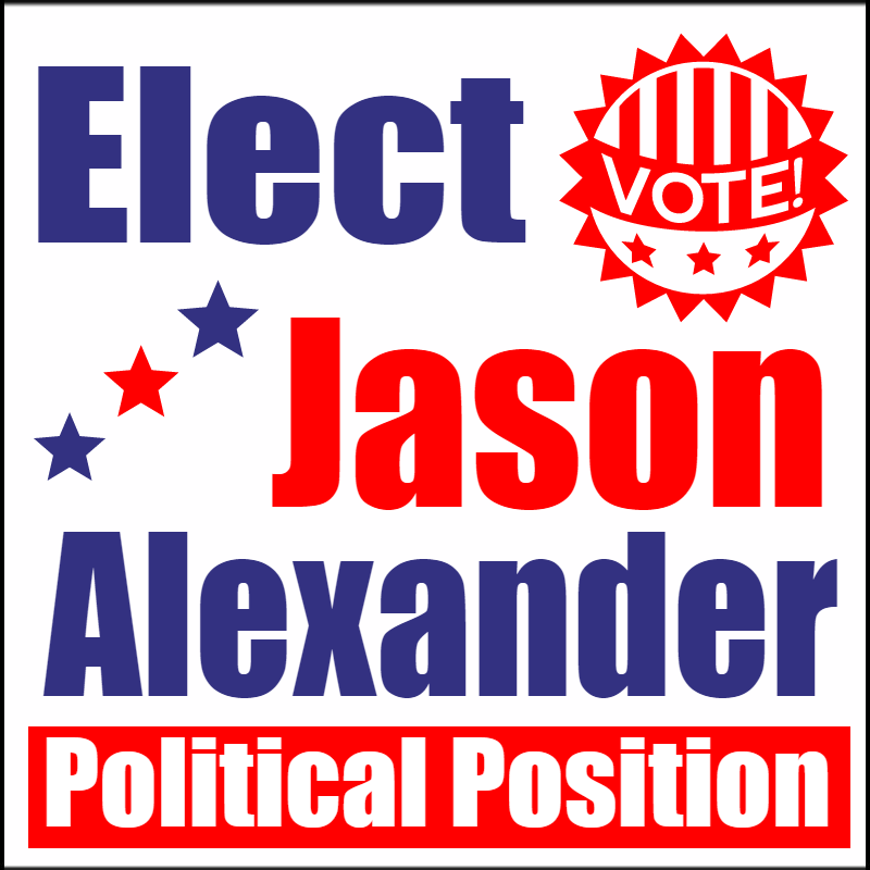Size: 48" x 48"  Political Signs