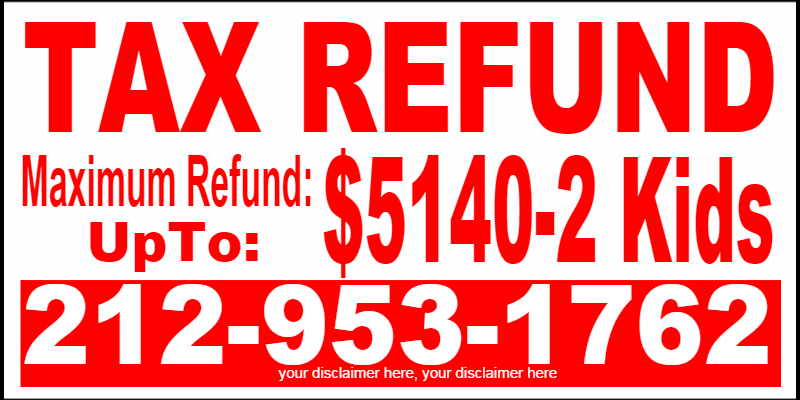 Size: 48" x 96"  Tax Return Signs