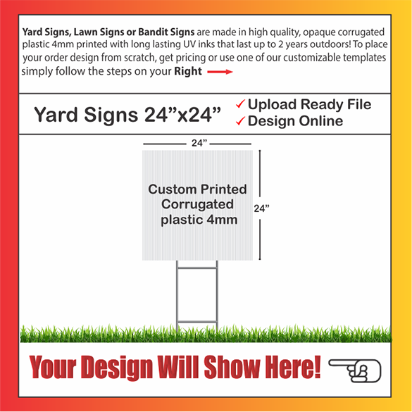 YARD SIGNS SIZE: 24" x 24"