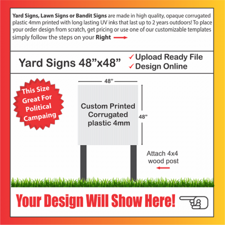 YARD SIGNS SIZE: 48" x 48"